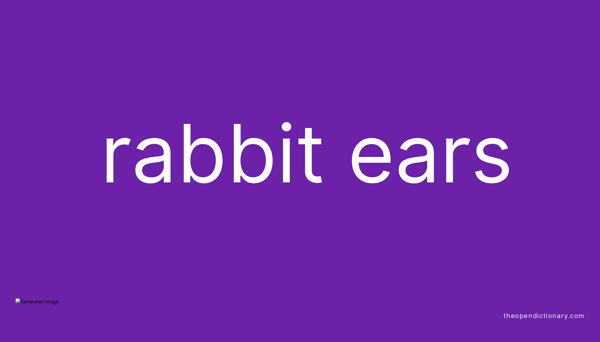 rabbit-ears-meaning-of-rabbit-ears-definition-of-rabbit-ears